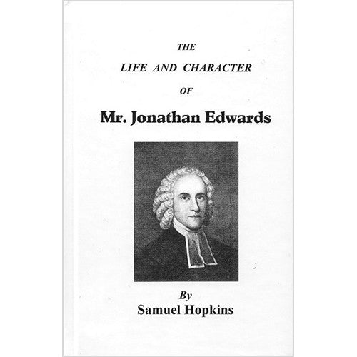 The Life And Character of Mr. Jonathan Edwards
