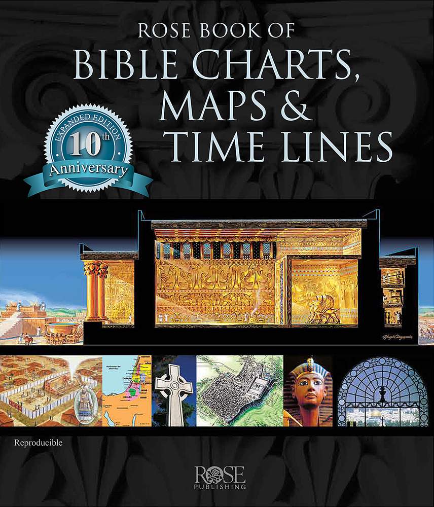 Rose Book of Bible Charts, Maps, Time Lines – Scripture Truth