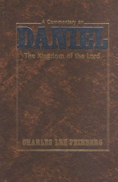 A Commentary on DANIEL The Kingdom of the Lord