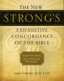 New Strong’s Exhaustive Concordance of the Bible - Thomas Nelson
