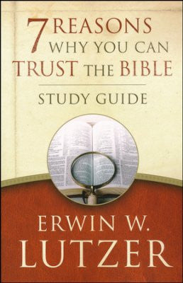 7 Reasons Why You Can Trust the Bible - Study Guide