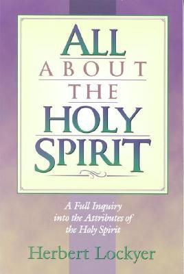 All About The Holy Spirit, Paperback
