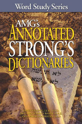 AMG’s Annotated Strong’s Dictionaries
