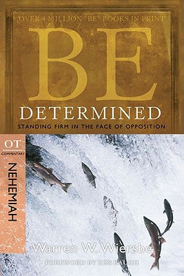 Be Determined: Standing Firm in the Face of Opposition (Nehemiah)