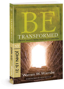 Be Transformed: Christ’s Triumph Means Your Transformation- (John 13-21)