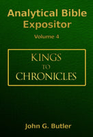 John G. Butler’s Analytical Bible Expositor: I Kings to II Chronicles Volume 4 Paperback