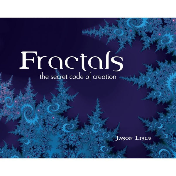 Fractals: The Secret Code of Creation
