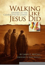 Walking Like Jesus Did - Studies in the Character of Christ