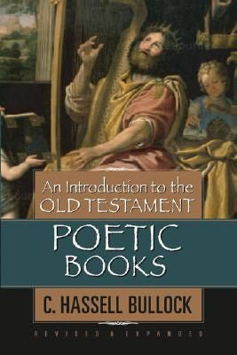 An Introduction to the Old Testament Poetic Books Revised and Expanded