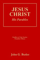Studies of the Savior # 3 -  Jesus Christ: His Parables