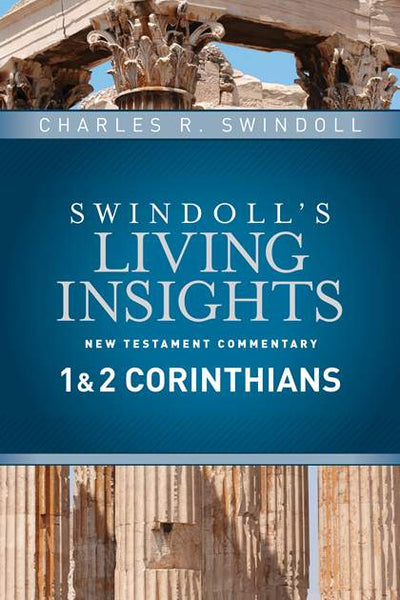 Swindoll’s Living Insights New Testament Commentary I and II Corinthians