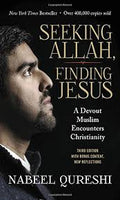 Seeking Allah, Finding Jesus- A Devout Muslim Encounters Christianity Third Edition