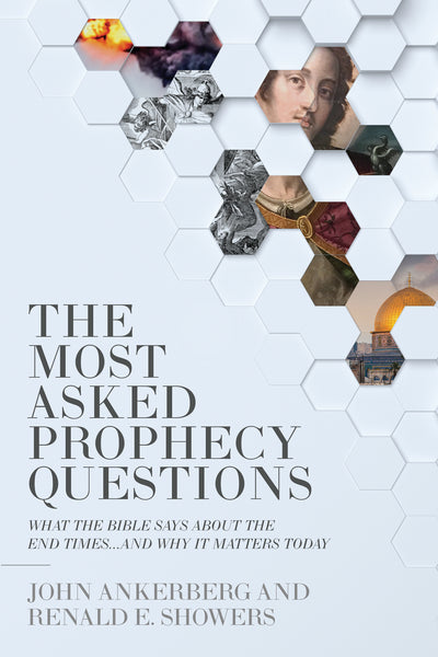 The Most Asked Prophecy Questions: What the Bible Says About the End Times…and Why It Matters Today