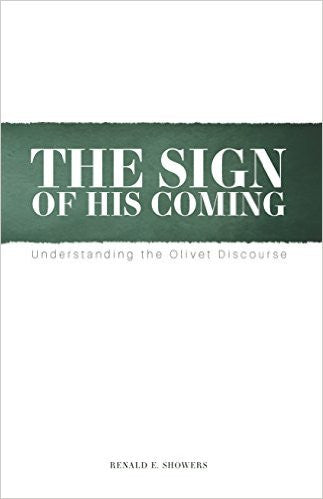 The Sign of His Coming: Understanding the Olivet Discourse