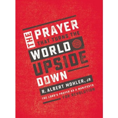 The Prayer That Turns The World Upside Down Paperback