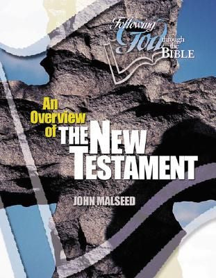 Following God Through the Bible:  An Overview of The New Testament