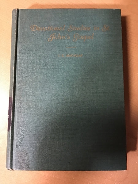 Macaulay, J.C. - Devotional Studies in the book of John