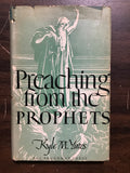 Yates, Kyle M.- Preaching from the Prophets