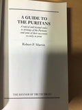 Martin, Robert P. - A Guide to the Puritans