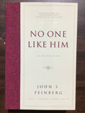 Feinberg, John S.- No One Like Him