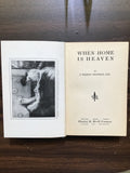 Chapman, J. Wilbur- When Home Is Heaven