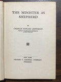 Jefferson, Charles Edward- The Minister As Shepherd
