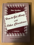 Nieboer, J. - How to get Along with Other Christians