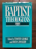 George, Timothy and Dockery, David S.- Baptist Theologians