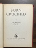 Maxwell, L.E.- Born Crucified