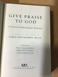 Ryken, James Montgomery & Derek W.H. Thomas & J. Ligon Duncan III - Give Praise to God
