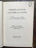 Mueller, William A.- Church and State in Luther and Calvin