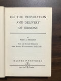 Broadus, John A.- On the Preparation and Delivery of Sermons