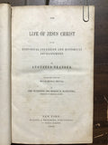 Neander, Augustus- The Life of Jesus Christ in Its Historical Connexion and Historical Developement