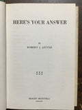 Little, Robert J.- Here's Your Answer