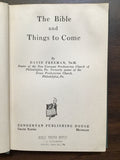 Freeman, David- The Bible and Things to Come