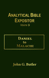 John G. Butler’s Analytical Bible Expositor: Daniel to Malachi Volume 9 Paperback