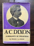 Dixon, Helen C.A.- A.C. Dixon A Romance of Preaching