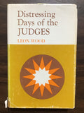 Wood, Leon- Distressing Days of the Judges