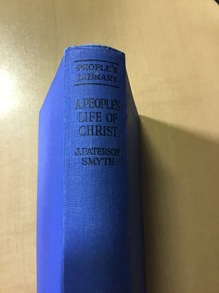 Smyth, J Patterson - A People’s Life of Christ