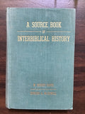 Davis, W. Hersey & McDowell, Edward A.- A Source Book of Interbiblical History