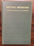 Carroll, B.H.- Revival Messages
