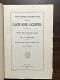 Walther, Dr. C.F.W.- The Proper Distinction Between Lawn and Gospel