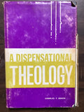 Baker, Charles F.- A Dispensational Theology