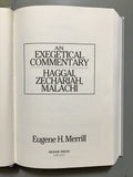 Merrill, Eugene H.- An Exegetical Commentary- Haggai, Zechariah, Malachi