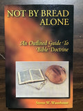 Waterhouse, Steven W.- Not By Bread Alone