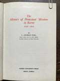 Paik, Lak-Geoon George- The History of Protestant Missions in Korea 1832-1910
