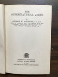 McDaniel, George W.- The Supernatural Jesus