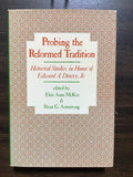 McKee, Elsie Anne & Armstrong, Brian G.- Probing the Reformed Tradition