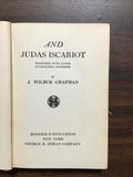 Chapman, J. Wilbur- And Judas Iscariot