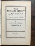 Zwemer, Samuel M.- The Moslem Christ